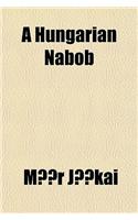 A Hungarian Nabob: (English)