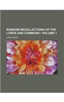 Random Recollections of the Lords and Commons (Volume 1): (English)