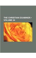 The Christian Examiner (Volume 24)