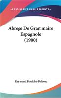 Abrege de Grammaire Espagnole (1900)