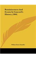 Reminiscences And Events In Concord's History (1904)