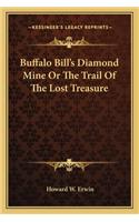 Buffalo Bill's Diamond Mine Or The Trail Of The Lost Treasure