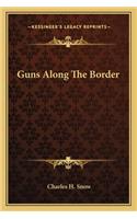 Guns Along the Border