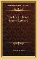 The Life of James Francis Leonard