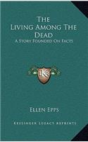 The Living Among The Dead
