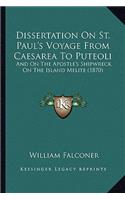 Dissertation On St. Paul's Voyage From Caesarea To Puteoli: And On The Apostle's Shipwreck On The Island Melite (1870)(English)