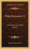 Philip Paternoster V2: A Tractarian Love Story (1858)(English)