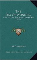 Day Of Wonders: A Medley Of Sense And Nonsense (1879)
