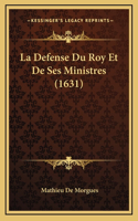 La Defense Du Roy Et De Ses Ministres (1631)