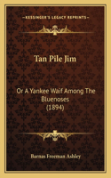 Tan Pile Jim