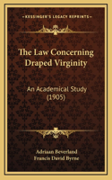 The Law Concerning Draped Virginity