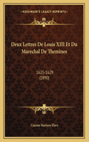 Deux Lettres De Louis XIII Et Du Marechal De Themines