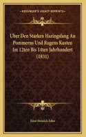 Uber Den Starken Haringsfang An Pommerns Und Rugens Kusten Im 12ten Bis 14ten Jahrhundert (1831)