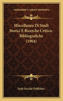 Miscellanea Di Studi Storici E Ricerche Critico-Bibliografiche (1904): (Italian)