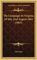 The Campaign In Virginia Of July And August 1862 (1863)
