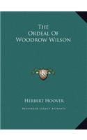 Ordeal Of Woodrow Wilson