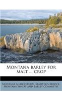 Montana Barley for Malt ... Crop