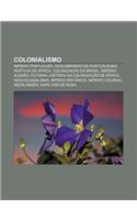 Colonialismo: Imperio Portugues, Descobrimentos Portugueses, Partilha de Africa, Colonizacao Do Brasil, Imperio Alemao, Feitoria(Portuguese)