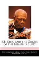 B.B. King and the Greats of the Memphis Blues