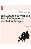 Die Vogesen in Wort Und Bild. Ein Wanderbuch Durch Den Wasgau.: (German)