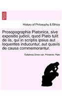 Prosopographia Platonica, Sive Expositio Judicii, Quod Plato Tulit de IIS, Qui in Scriptis Ipsius Aut Loquentes Inducuntur, Aut Quavis de Causa Commemorantur.