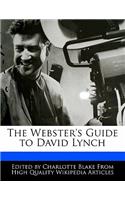 The Webster's Guide to David Lynch