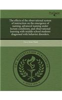 The Effects of the Observational System of Instruction on the Emergence of Naming, Advanced Naming Under Lecture Conditions, and Observational Learning with Middle School Students Diagnosed with Behavior Disorders.