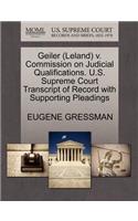 Geiler (Leland) V. Commission on Judicial Qualifications. U.S. Supreme Court Transcript of Record with Supporting Pleadings
