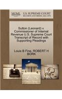 Sutton (Leonard) V. Commissioner of Internal Revenue U.S. Supreme Court Transcript of Record with Supporting Pleadings