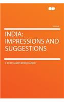 India: Impressions and Suggestions
