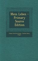 Mein Leben - Primary Source Edition: (German)