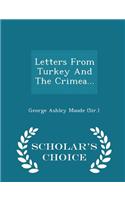 Letters from Turkey and the Crimea... - Scholar's Choice Edition