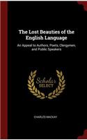 The Lost Beauties of the English Language: An Appeal to Authors, Poets, Clergymen, and Public Speakers