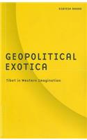 Geopolitical Exotica: Tibet in Western Imagination