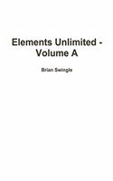Elements Unlimited - Volume A