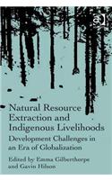 Natural Resource Extraction and Indigenous Livelihoods