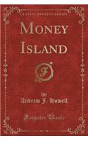 Money Island (Classic Reprint)