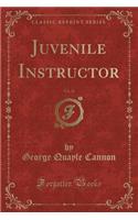 Juvenile Instructor, Vol. 25 (Classic Reprint)