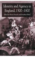 Identity and Agency in England, 1500-1800