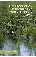 Rice Production Structure and Policy Effects in Japan