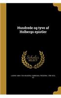 Hundrede Og Tyve AF Holbergs Epistler