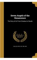 Seven Angels of the Renascence