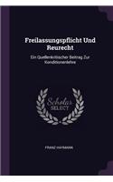 Freilassungspflicht Und Reurecht