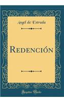 RedenciÃ³n (Classic Reprint)