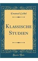 Klassische Studien (Classic Reprint)