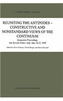 Reuniting the Antipodes - Constructive and Nonstandard Views of the Continuum