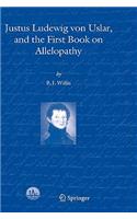 Justus Ludewig Von Uslar, and the First Book on Allelopathy