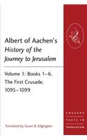 Albert of Aachen's History of the Journey to Jerusalem