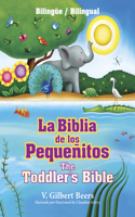 Biblia de Los Pequeñitos / The Toddler's Bible (Bilingüe / Bilingual)