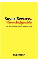 Buyer Be Knowledgable